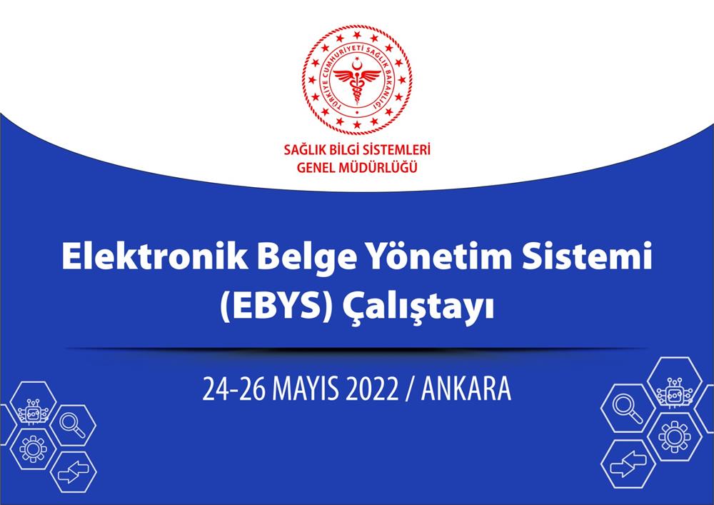 Yeni Elektronik Belge Yönetim Sistemi (EBYS) Çalıştayı Yapıldı